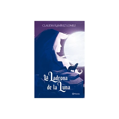 La Ladrona de la Luna / The Thief of the Moon - by Claudia Ramrez (Paperback)