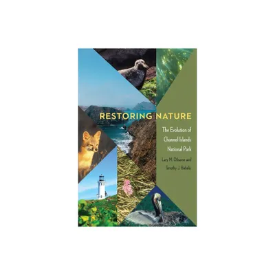 Restoring Nature - (Americas Public Lands) by Lary M Dilsaver & Timothy J Babalis (Paperback)