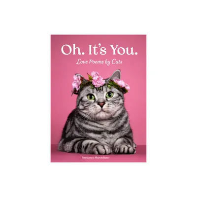 Oh. Its You. - by Francesco Marciuliano (Hardcover)