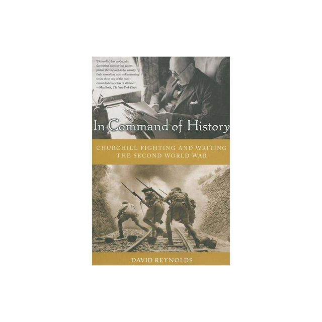 In Command of History - by David Reynolds (Paperback)