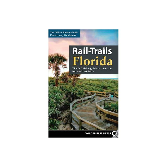 Rail-Trails Florida - by Rails-To-Trails Conservancy (Paperback)