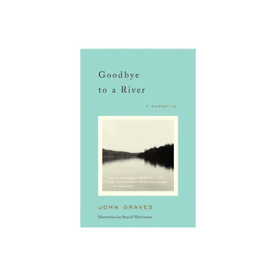 Goodbye to a River - (Vintage Departures) by John Graves (Paperback)