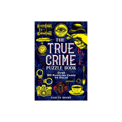 The True Crime Puzzle Book - by Gareth Moore (Paperback)