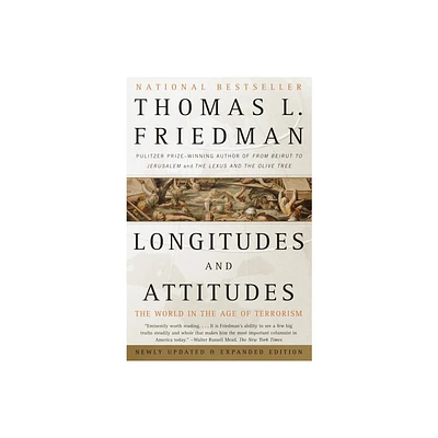 Longitudes and Attitudes - by Thomas L Friedman (Paperback)