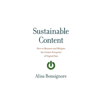 Sustainable Content - by Alisa Bonsignore (Paperback)