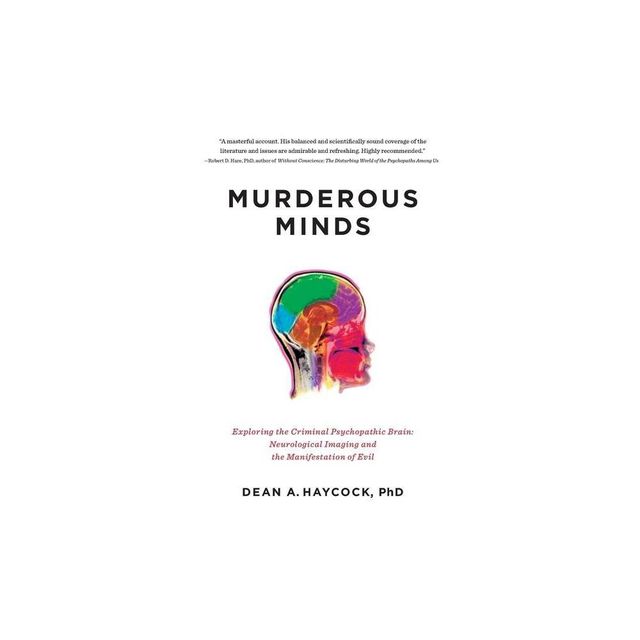 Murderous Minds - by Dean A Haycock (Paperback)