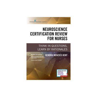 Neuroscience Certification Review for Nurses - by Kendra Menzies Kent (Paperback)