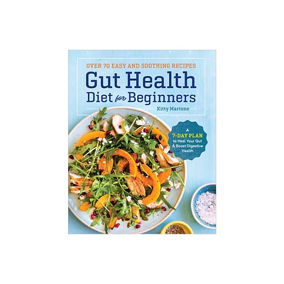 Gut Health Diet for Beginners - by Kitty Martone (Paperback)