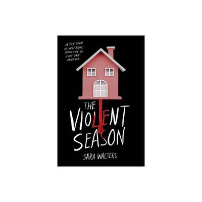 The Violent Season - by Sara Walters (Paperback)