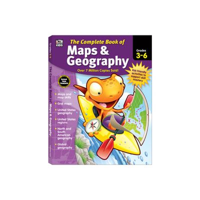 The Complete Book of Maps & Geography, Grades 3 - 6 - (Paperback)