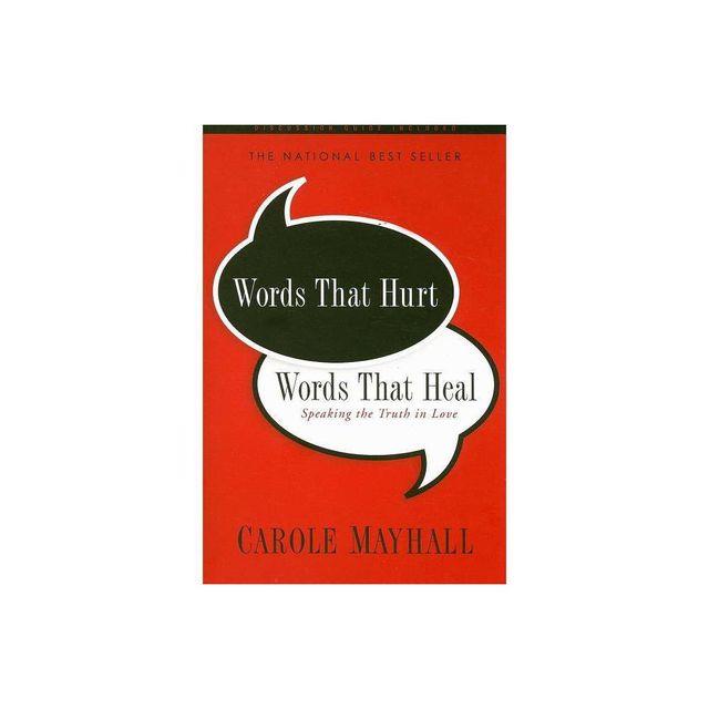 Words That Hurt, Words That Heal - by Carole Mayhall (Paperback)