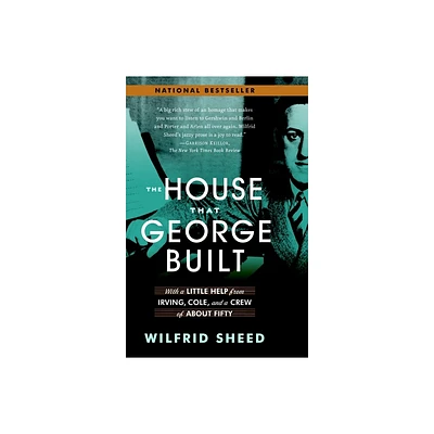 The House That George Built - by Wilfrid Sheed (Paperback)