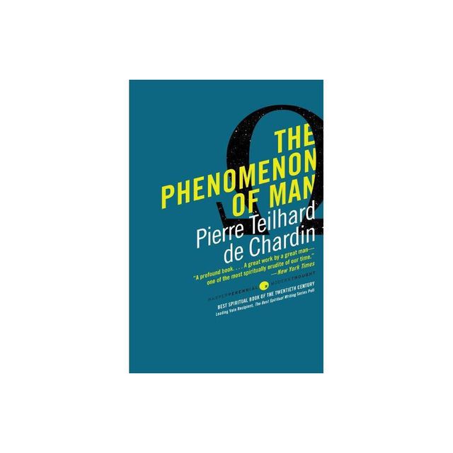 The Phenomenon of Man - (Harper Perennial Modern Thought) by Pierre Teilhard de Chardin (Paperback)