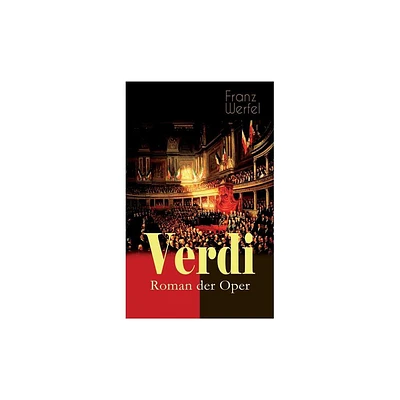 Verdi - Roman der Oper - by Franz Werfel (Paperback)