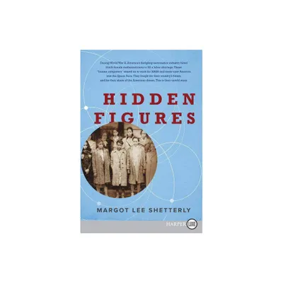 Hidden Figures LP - Large Print by Margot Lee Shetterly (Paperback)