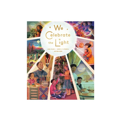 We Celebrate the Light - by Jane Yolen & Heidi E Y Stemple (Hardcover)