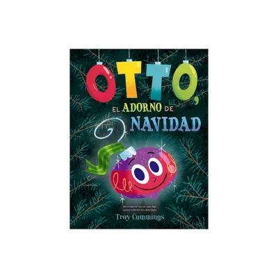 Otto, El Adorno de Navidad - by Troy Cummings (Hardcover)