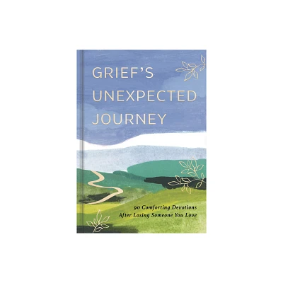 Griefs Unexpected Journey - by Dayspring (Hardcover)