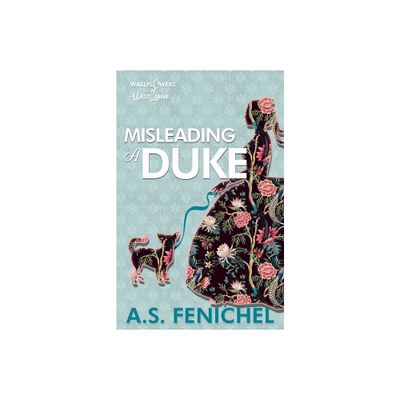 Misleading a Duke - (The Wallflowers of West Lane) by A S Fenichel (Paperback)