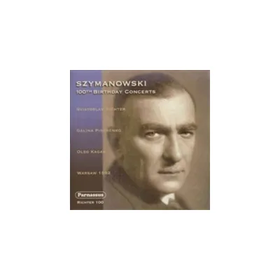 Szymanowski & Sviatoslav Richter & Oleg Kagan - 100th Birthday Concerts (CD)