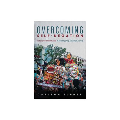 Overcoming Self-Negation - by Carlton Turner (Paperback)