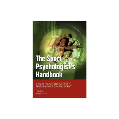 The Sport Psychologists Handbook - by Joaquin Dosil (Paperback)