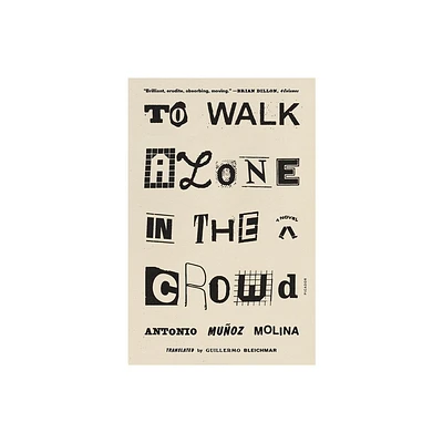 To Walk Alone in the Crowd - by Antonio Muoz Molina (Paperback)