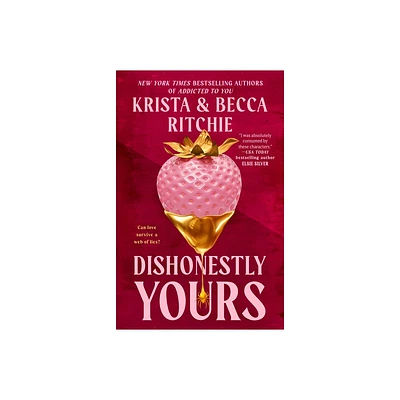 Dishonestly Yours - (Webs We Weave) by Krista Ritchie & Becca Ritchie (Paperback)