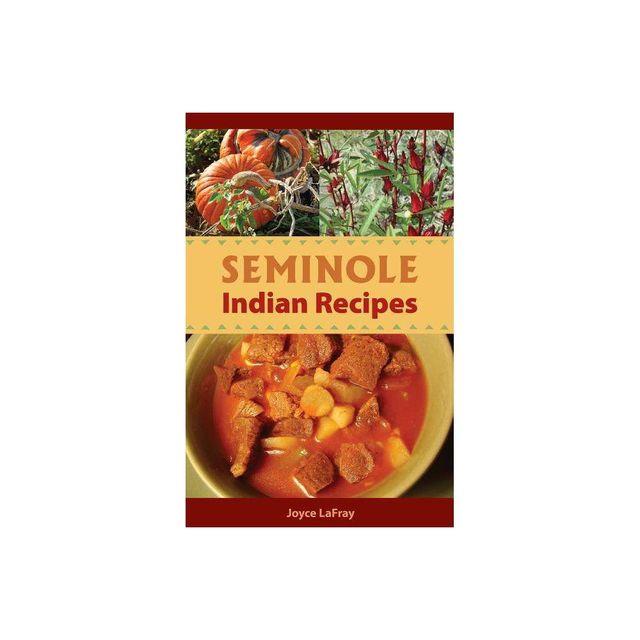 Seminole Indian Recipes - by Joyce LaFray (Paperback)