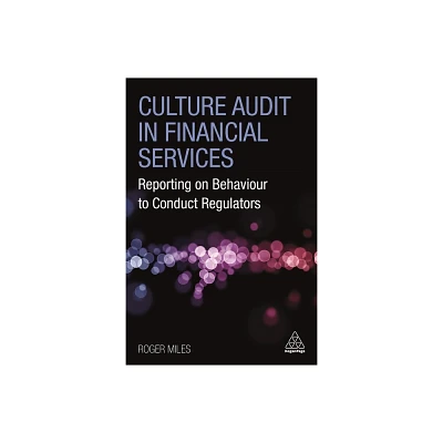 Culture Audit in Financial Services - by Roger Miles (Paperback)