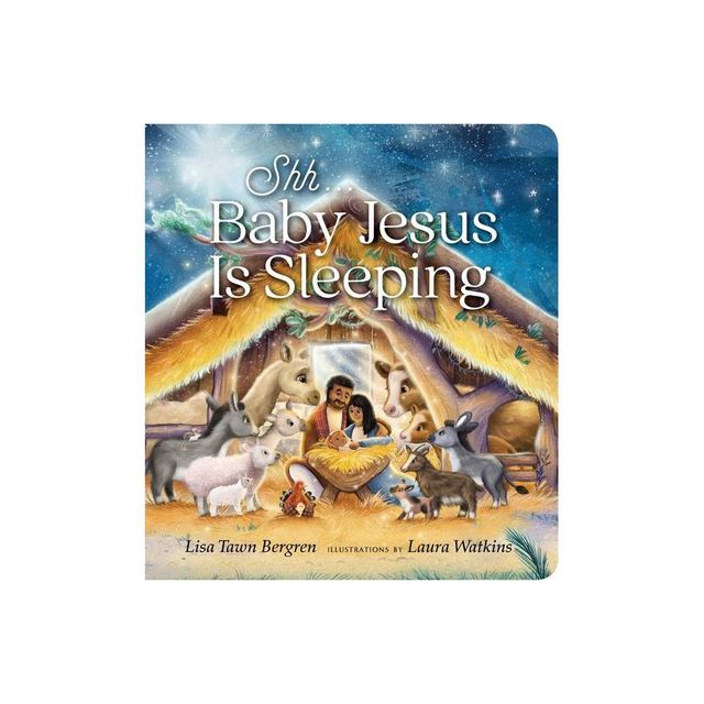 Shh... Baby Jesus Is Sleeping - by Lisa Tawn Bergren (Board Book)