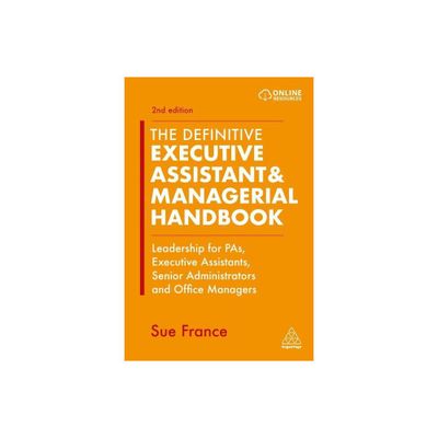 The Definitive Executive Assistant & Managerial Handbook - 2nd Edition by Sue France (Paperback)