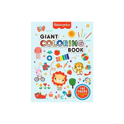 Fisher-Price: Giant Coloring Book - (Fisher Price) by Mattel (Paperback)