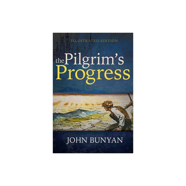 The Pilgrims Progress (Illustrated Edition) - by John Bunyan (Paperback)