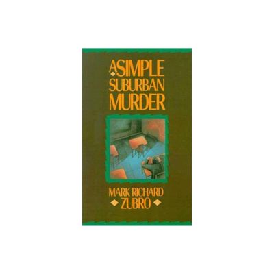 A Simple Suburban Murder - (Tom & Scott Mysteries) by Mark Richard Zubro (Paperback)