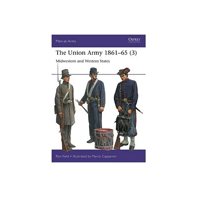 The Union Army 1861-65 (3) - (Men-At-Arms (Osprey)) by Ron Field (Paperback)