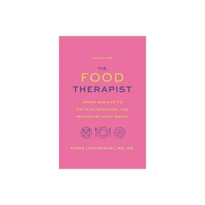 The Food Therapist - by Shira Lenchewski (Paperback)