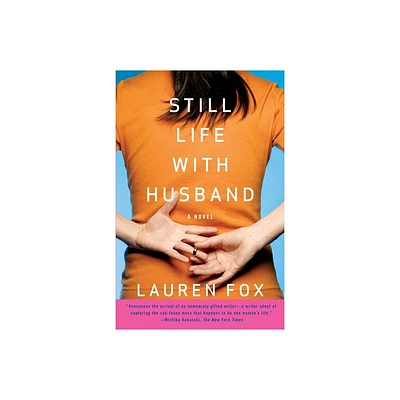 Still Life with Husband - (Vintage Contemporaries) by Lauren Fox (Paperback)