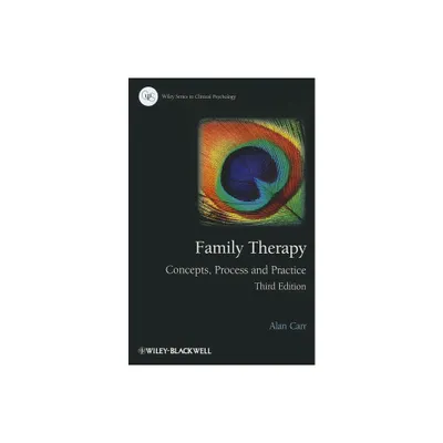 Family Therapy - Concepts, Process and Practice 3e - (Wiley Clinical Psychology) 3rd Edition by Alan Carr (Paperback)