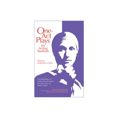 One-Act Plays for Acting Students - by Norman A Bert (Paperback)