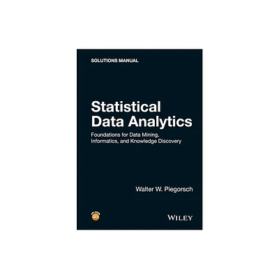 Statistical Data Analytics - by Walter W Piegorsch (Paperback)