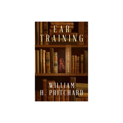 Ear Training - by William H Pritchard (Paperback)