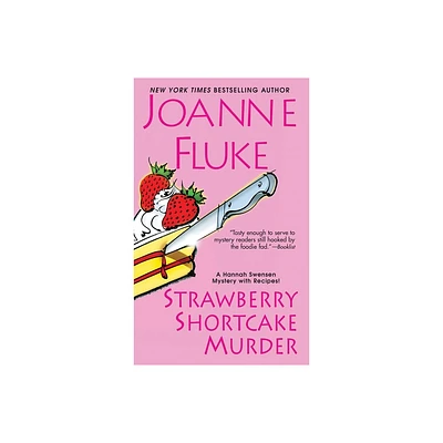 Strawberry Shortcake Murder - (Hannah Swensen Mystery) by Joanne Fluke (Paperback)