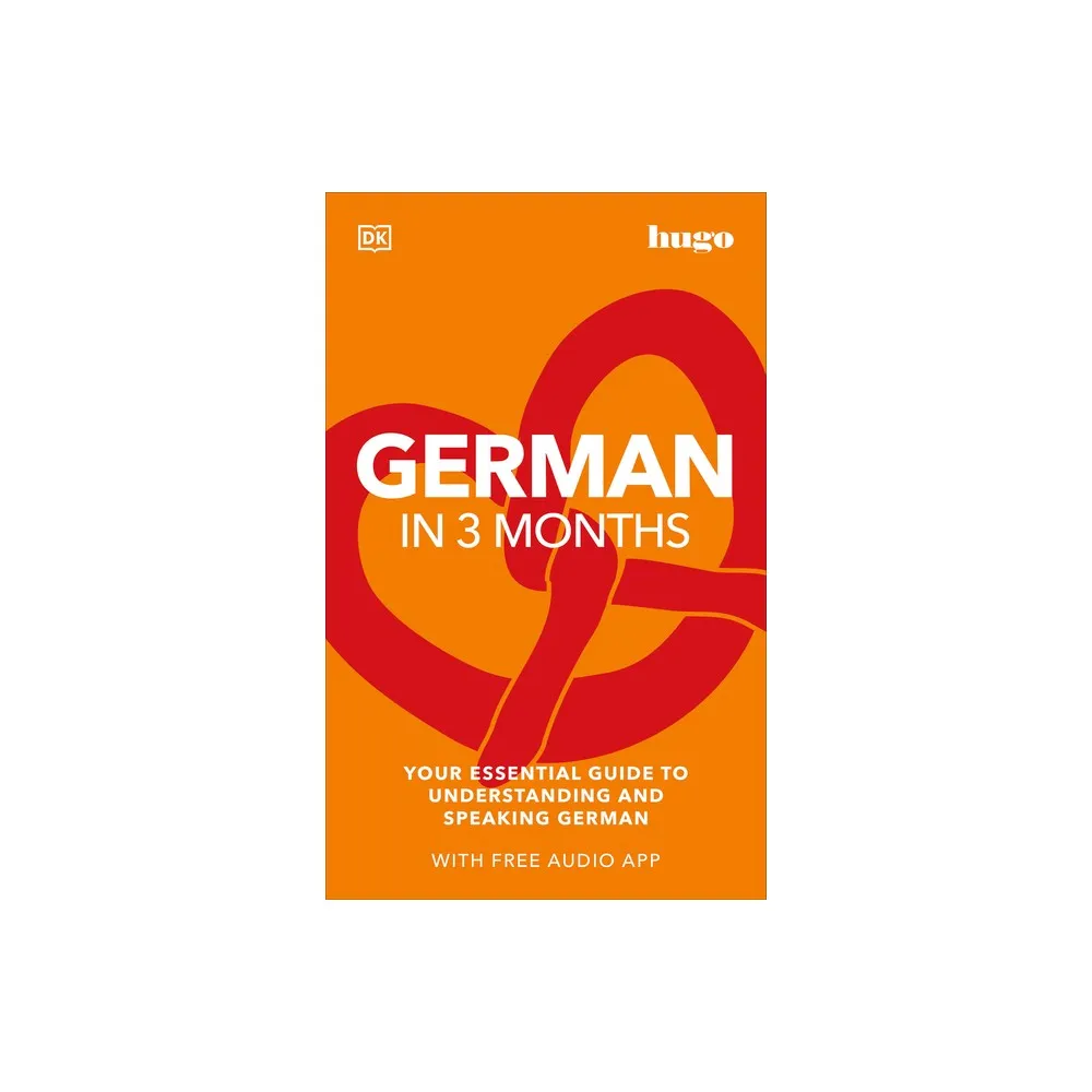 German in 3 Months with Free Audio App - (DK Hugo in 3 Months Language Learning Courses) by DK (Paperback)