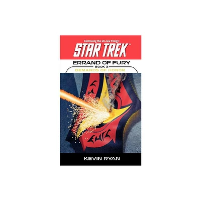 Star Trek: The Original Series: Errand of Fury #2: Demands of Honor - (Star Trek: The Next Generation) by Kevin Ryan (Paperback)