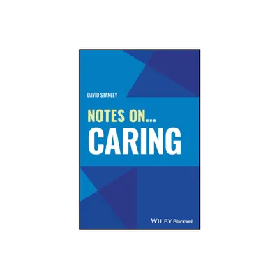 Notes On... Caring - (Notes on (Nursing)) by David Stanley (Paperback)