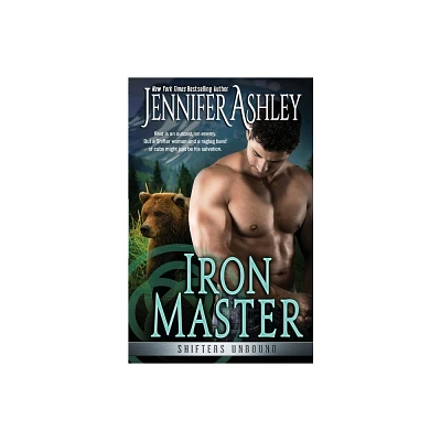 Iron Master - (Shifters Unbound) by Jennifer Ashley (Paperback)