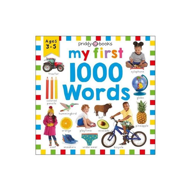 Priddy Learning: My First 1000 Words - by Roger Priddy (Hardcover)