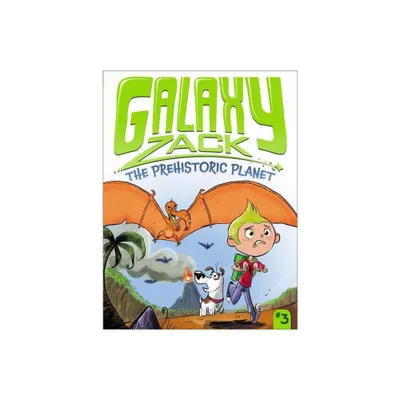 The Prehistoric Planet - (Galaxy Zack) by Ray ORyan (Paperback)