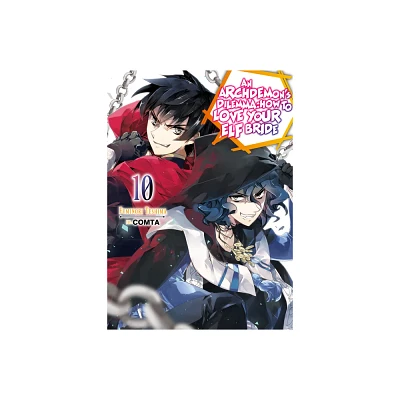 An Archdemons Dilemma: How to Love Your Elf Bride: Volume 10 - (Archdemons Dilemma: How to Love Your Elf Bride (Light Novel) by Fuminori Teshima